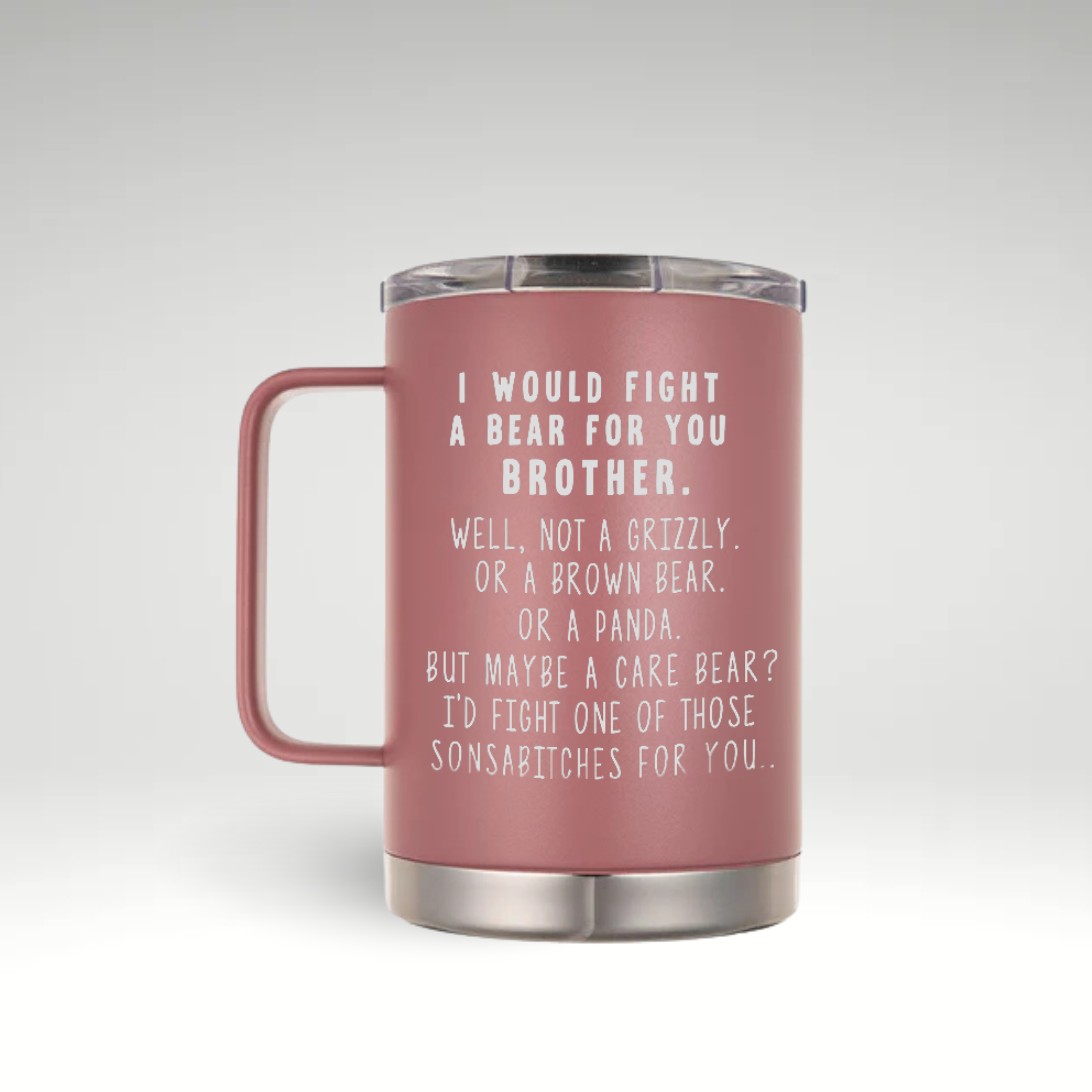 Matte pink insulated travel mug with a funny engraved quote: "I would fight a bear for you, brother." This stainless steel coffee mug features a spill-proof lid, double-wall vacuum insulation, and a sturdy handle. A great gift for brothers, best friends, or Father's Day, keeping drinks hot for 6 hours or cold for 24 hours.