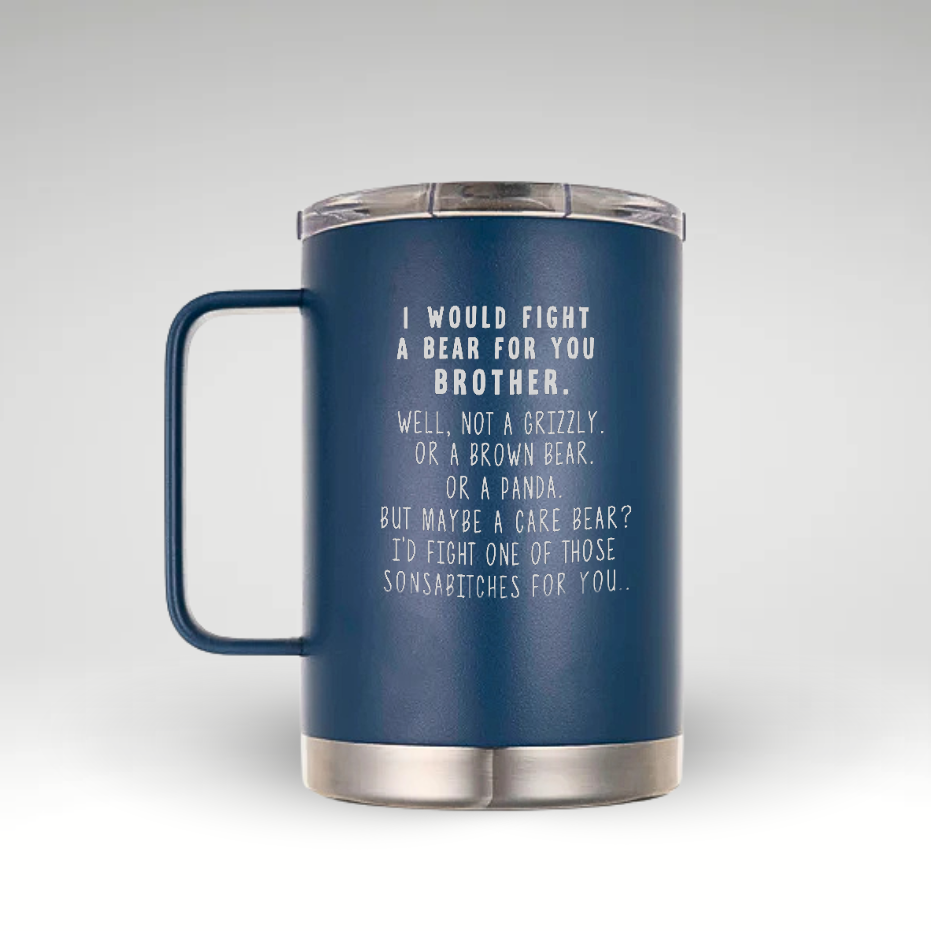 Classic blue stainless-steel mug with a humorous ‘I’d fight a bear for you brother’ message and silver base.