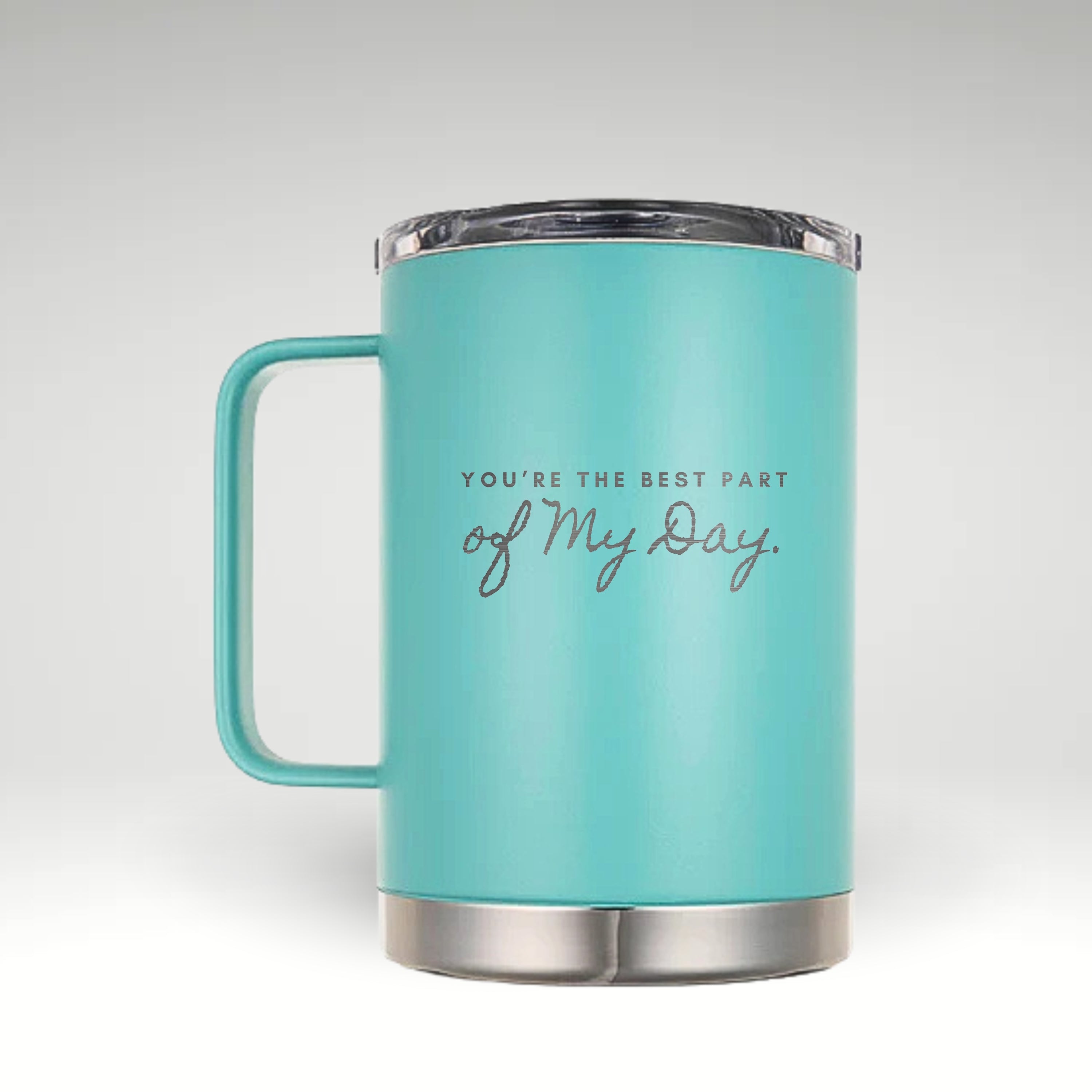 Warm Your Mornings with the Best Part Insulated Mug Insulated white mug with black text YOU'RE THE BEST PART of My Day on a minimalist background.