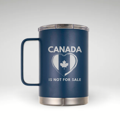 Canada is Not for Sale Insulated Mug Insulated mug with heart-shaped Canadian flag and CANADA IS NOT FOR SALE text. 