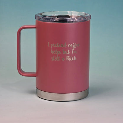 Pink insulated stainless steel mug with a humorous engraved quote about coffee and attitude. 