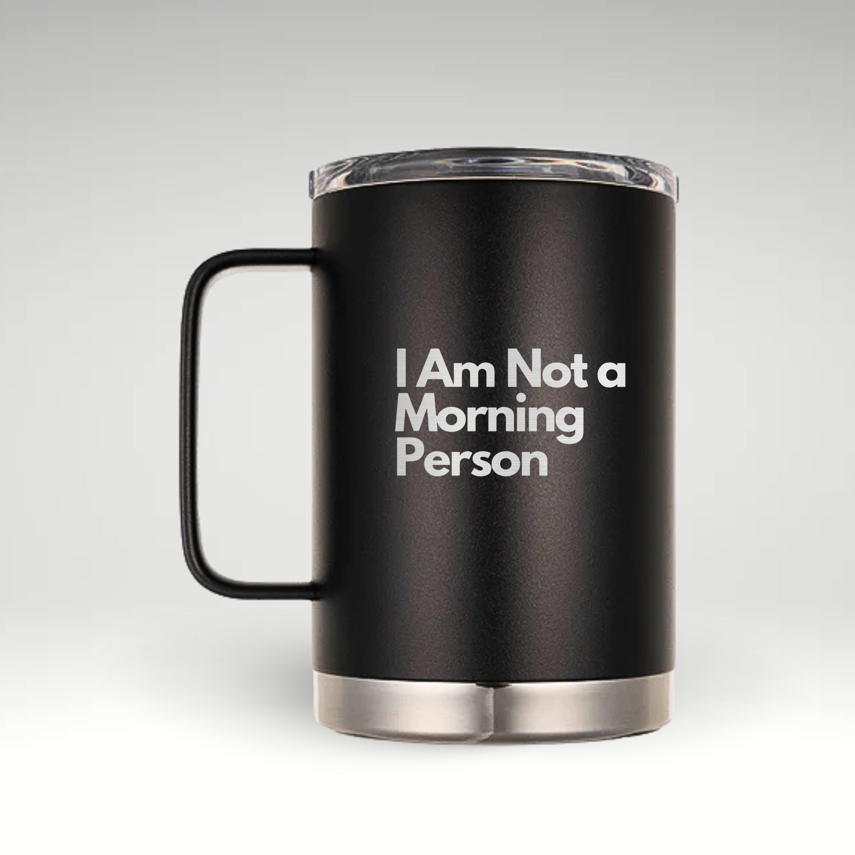 I Am Not a Morning Person Mug Showcase Insulated coffee mug with 'I Am Not a Morning Person' text on a white background