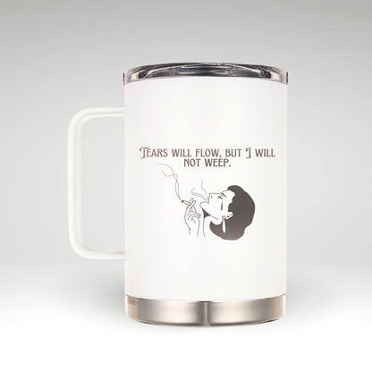 Resilient Grace Insulated Mug – Strength in Simplicity Minimalist insulated mug featuring a monochromatic illustration of a woman smoking and the text TEARS WILL FLOW, BUT I WILL NOT WEEP in vintage font. 
