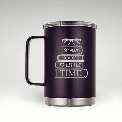 So Many Books, So Little Time Insulated Mug Insulated mug with a stylish stack of books and glasses, featuring the phrase 'So many books, so little time' for avid readers. 
