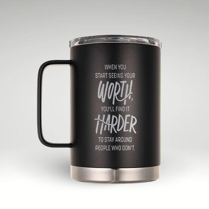 Empowering Self-Worth Insulated Mug Insulated mug with motivational quote about self-worth and relationships. 